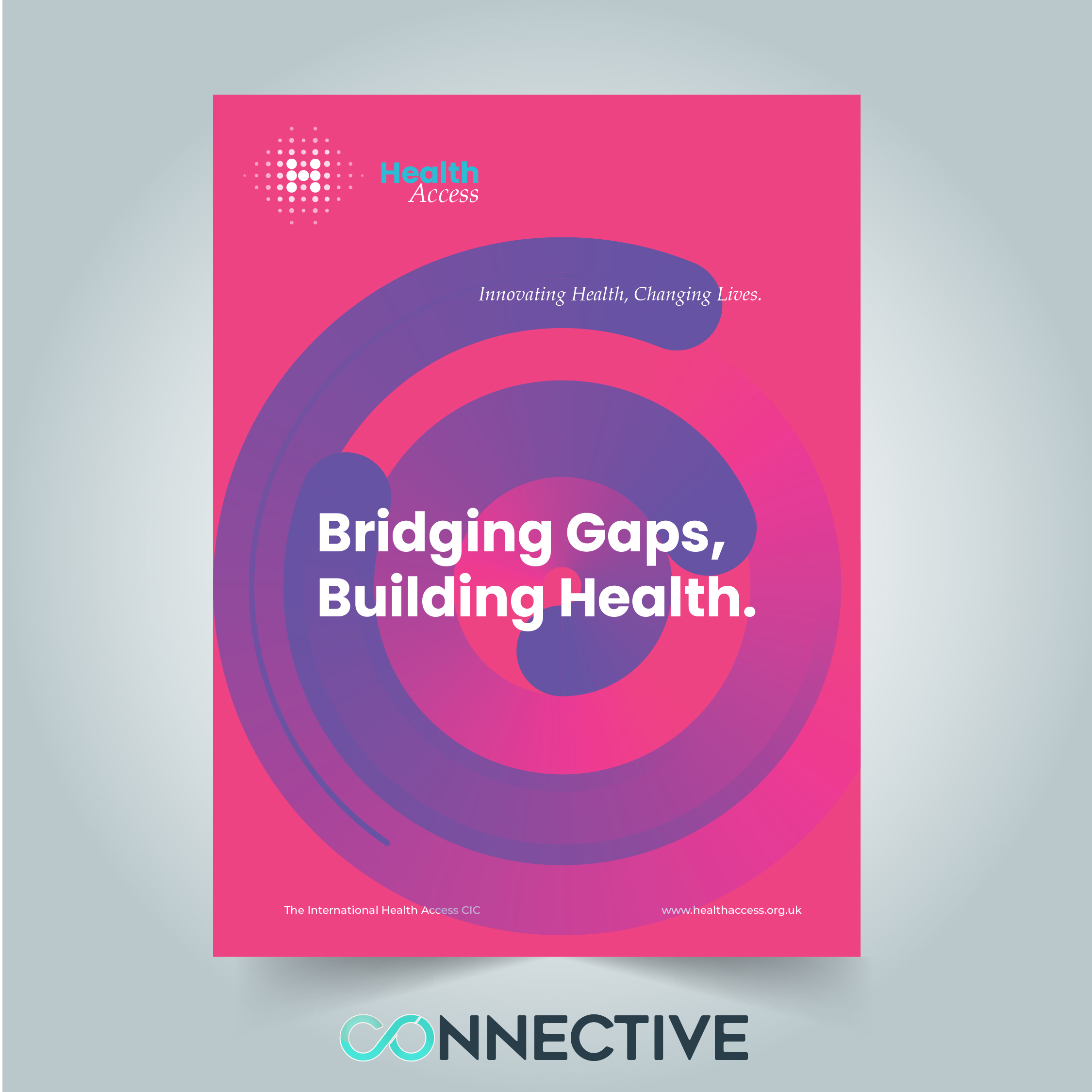 Health Access CIC — Health & Social Impact · Communications work by Connective Hub